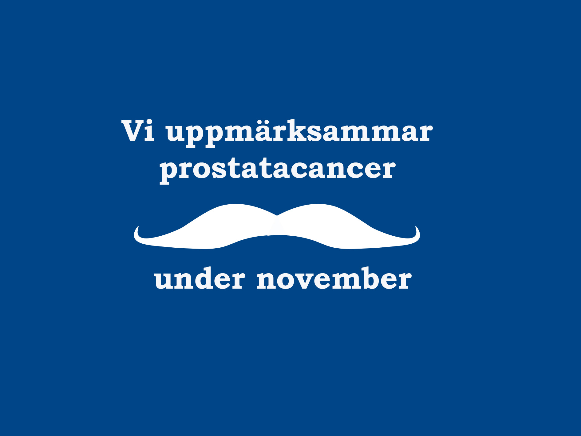 Vi uppmärksammar prostatacancer under november